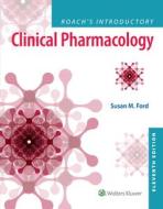 Roach's Introductory Clinical Pharmacology di Susan M. Ford edito da LIPPINCOTT RAVEN