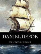 Daniel Defoe, Collection Novels di Daniel Defoe edito da Createspace