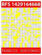 Bfs 1429164668: A Bfs Puzzle di MR Francis Gurtowski edito da Createspace