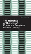 Narrative of the Life of Frederick Douglass di Frederick Douglass edito da MINT ED