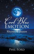 Cool Blue Emotion di Phil Ford edito da AuthorHouse