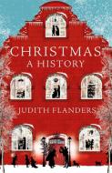 Christmas di Judith Flanders edito da Pan Macmillan