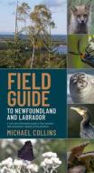 Field Guide to Newfoundland and Labrador di Collins edito da BREAKWATER BOOKS