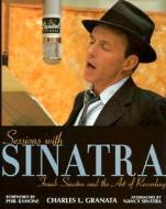Frank Sinatra And The Art Of Recording di #Granata,  Charles L. edito da Chicago Review Press