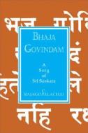 Bhaja Govindam di Chakravarti Rajagopalachari edito da Moyer Bell Ltd ,U.S.