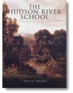 The Hudson River School: American Landscape Artists di Bert D. Yaeger edito da New Line Books