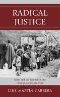 Radical Justice di Luis Martin-Cabrera edito da Bucknell University Press