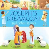 Joseph's Dreamcoat and other stories di Juliet David edito da Lion Hudson Plc