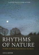 Rhythms Of Nature di Ian Carter edito da Pelagic Publishing