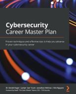 Cybersecurity Career Master Plan di Dr. Gerald Auger, Jaclyn "Jax" Scott, Jonathan Helmus, Kim Nguyen edito da Packt Publishing Limited