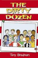 The Dirty Dozen di Tony Bradman edito da Barrington Stoke Ltd