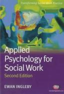 Applied Psychology for Social Work di Ewan Ingleby edito da SAGE Publications Ltd