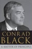 A Matter Of Principle di Conrad Black edito da Biteback