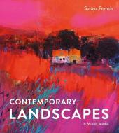 Contemporary Landscapes in Mixed Media di Soraya French edito da Pavilion Books
