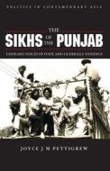 The Sikhs of the Punjab di Joyce Pettigrew edito da Zed Books Ltd