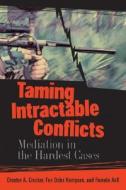 Taming Intractable Conflicts di Chester A. Crocker, Fen Osler Hampson, Pamela Aall edito da United States Institute of Peace Press