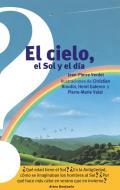 El Cielo, El Sol Y El Dia / The Sky, the Sun, and the Day di Jean Pierre Verdet edito da ALTEA