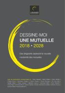 DESSINE-MOI UNE MUTUELLE 2018-2028 di Jean-Luc Gambey, Timothée Guillois edito da Books on Demand