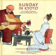 Sunday in Kyoto [With CD (Audio)] di Gilles Vigneault edito da Secret Mountain