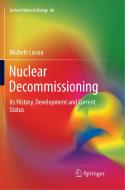 Nuclear Decommissioning di Michele Laraia edito da Springer International Publishing