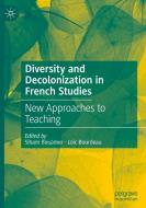 Diversity and Decolonization in French Studies edito da Springer International Publishing