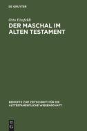 Der Maschal im Alten Testament di Otto Eissfeldt edito da De Gruyter