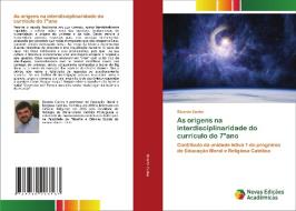 As origens na interdisciplinaridade do currículo do 7ºano di Ricardo Cunha edito da Novas Edições Acadêmicas
