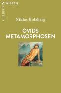 Ovids Metamorphosen di Niklas Holzberg edito da C.H. Beck
