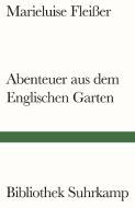Abenteuer aus dem Englischen Garten di Marieluise Fleißer edito da Suhrkamp Verlag AG