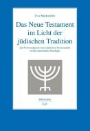 Das Neue Testament im Licht der jüdischen Tradition di Uwe Markstahler edito da Lit Verlag