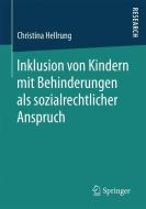 Inklusion von Kindern mit Behinderungen als sozialrechtlicher Anspruch di Christina Hellrung edito da Gabler, Betriebswirt.-Vlg