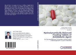 Hydrodynamically Balanced Floating Tablets of Antidiabetic Agent di Jayapal Reddy Gangadi, Venkateshwar Rao Jupally, Anusha V. edito da LAP Lambert Academic Publishing