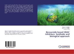 Benzamide based HDAC inhibitors: Synthetic and biological approach di Mayur K. Vekariya, Rajesh H. Vekariya, Nisha K. Shah edito da LAP Lambert Academic Publishing