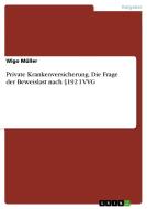 Private Krankenversicherung. Die Frage Der Beweislast Nach §192 I Vvg di Wigo Muller edito da Grin Verlag