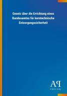 Gesetz über die Errichtung eines Bundesamtes für kerntechnische Entsorgungssicherheit edito da Outlook Verlag