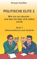 Politische Elite 2 di Michael Scheffler edito da tredition