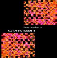 Metaphotosen II di Sabine Hemetsberger edito da Books on Demand