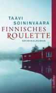 Finnisches Roulette di Taavi Soininvaara edito da Aufbau Taschenbuch Verlag