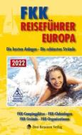 FKK Reiseführer Europa 2022 edito da Drei-Brunnen-Verlag