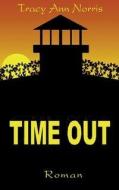 Time Out di Tracy Ann Norris edito da Books on Demand