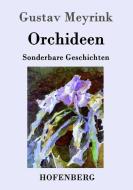 Orchideen di Gustav Meyrink edito da Hofenberg