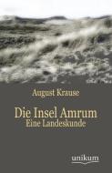 Die Insel Amrum di August Krause edito da UNIKUM