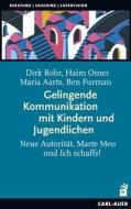 Gelingende Kommunikation mit Kindern und Jugendlichen di Dirk Rohr, Haim Omer, Maria Aarts, Ben Furman edito da Auer-System-Verlag, Carl