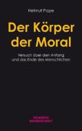 Der Körper der Moral di Helmut Pape edito da Velbrueck GmbH