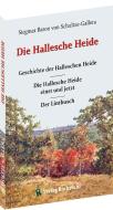 DIE HALLESCHE HEIDE di Siegmar Baron von Schultze-Gallera edito da Rockstuhl Verlag