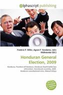 Honduran General Election, 2009 edito da Betascript Publishing
