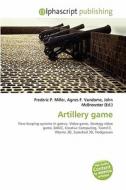 Artillery Game edito da Alphascript Publishing