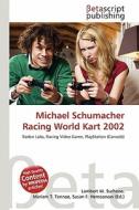 Michael Schumacher Racing World Kart 2002 edito da Betascript Publishing