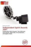 Independent Spirit Awards 2001 edito da Flu Press