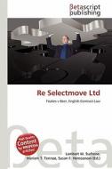 Re Selectmove Ltd edito da Betascript Publishing